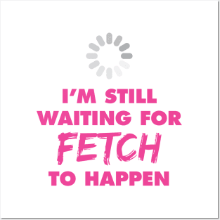 Fetch Posters and Art